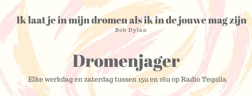 Dromenjager op Radio Tequila zoekt 365 dromen