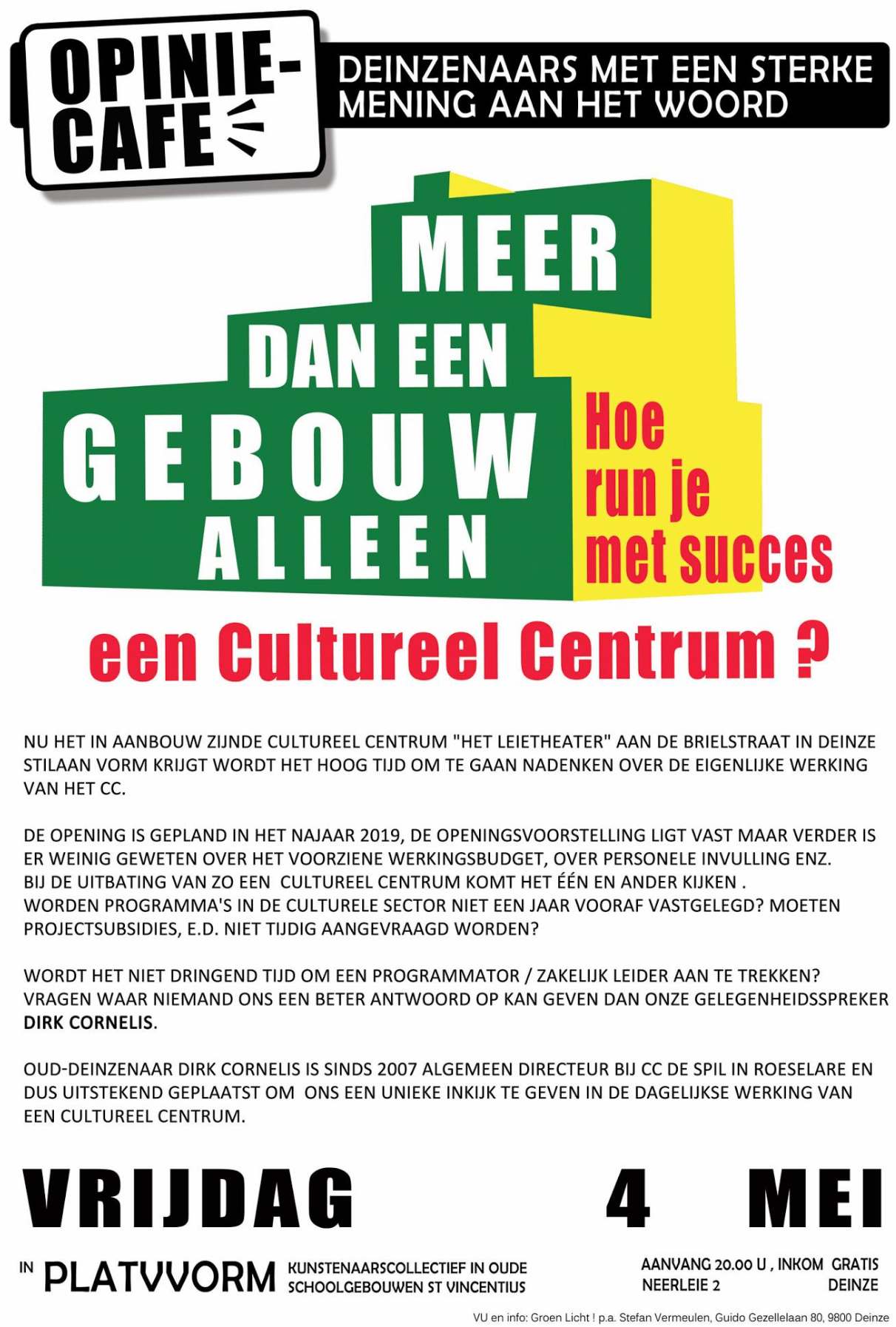Hoera, we hebben bijna een Cultureel Centrum! En wat nu?